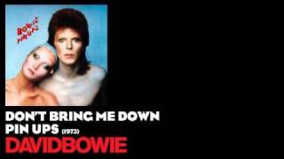Don&#39;t Bring Me Down - Pin Ups [1973] - David Bowie