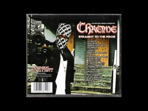 Chrome   Straight to the Pros full album