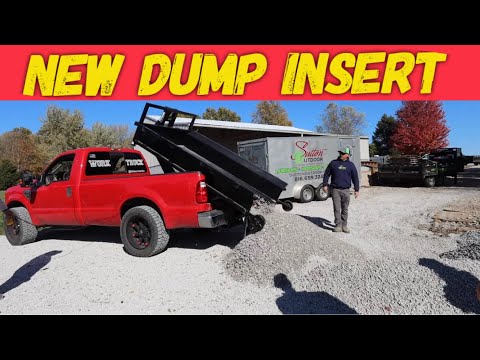 I Got A Dump Insert For The Work Truck