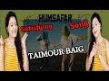 HUMSAFAR - TAIMOUR BAIG | Prod. Raffey Anwar (Official Audio) Reaction Video