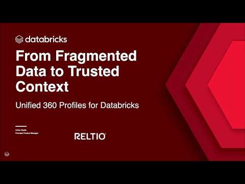 Watch: Sponsored: Reltio | From Fragmented Records to Trusted Context: Unified 360 Profiles for Databricks