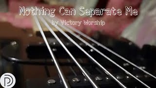 Nothing Can Separate Me by Victory Worship|VME P&amp;WN Service