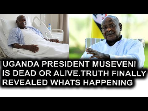 Uganda President Museveni Is Dead Or Alive/Truth Finally Revealed By His Own Son