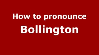How to pronounce Bollington