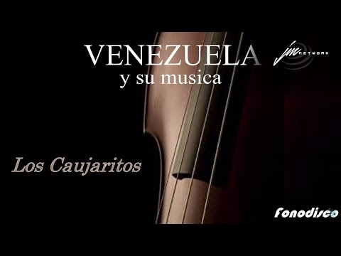 Los Caujaritos  - Venezuela y su Musica (Pista) - FD
