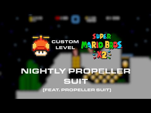 Super Mario Bros. X Beta 5.2 Custom Level - Nightly Propeller Flight (Feat. Propeller Mushroom)