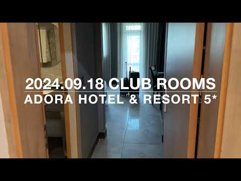 ADORA Hotel & Resort 5* - CLUB ROOMS - 2024.09.18