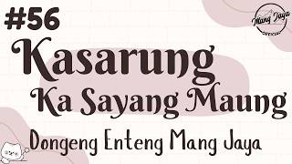 Download lagu KASARUNG KA SAYANG MAUNG 56, Dongeng Enteng Mang Jaya, Carita Sunda @MangJaya mp3 Download lagu KASARUNG KA SAYANG MAUNG 56, Dongeng Enteng Mang Jaya, Carita Sunda @MangJaya mp3