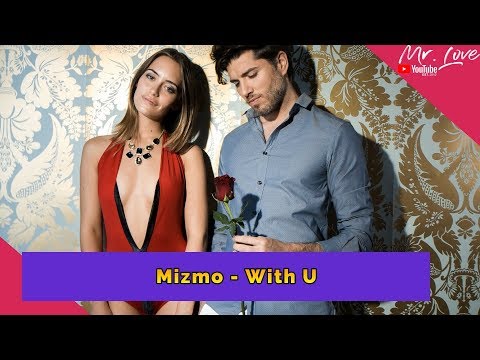 Mizmo - With U