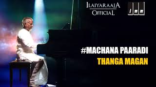 Machana Paaradi  Thanga Magan Old Tamil Movie song