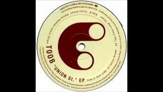 Toob - Union Street (Kenny Hawkes Mix)