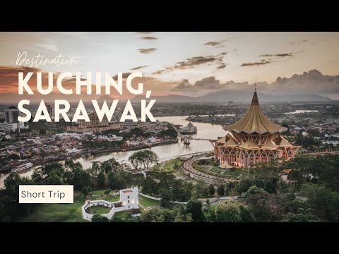 Hello Kuching! | Short Trip