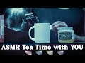 ASMR Tea Time With You Soothing Water Sounds Crinkling