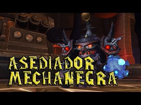 Wow PVE | Asedio de Orgrimmar: Asediador Mechanegra [Boss]