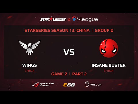 Wings vs Insane Buster, StarSeries 13 China, Game 2, Part 2