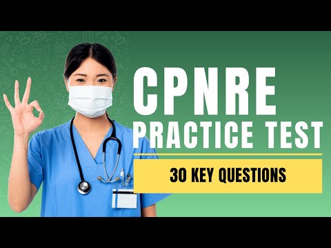 CPNRE Exam Review - Canadian Practical Nurse Practice Test (30 Key Questions)