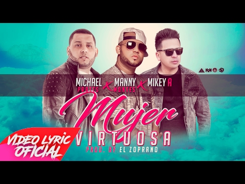 Mujer Virtuosa - Manny Montes Ft Mikey A & Michael Pratts (Video Lyrics) Reggaeton Cristiano 2017