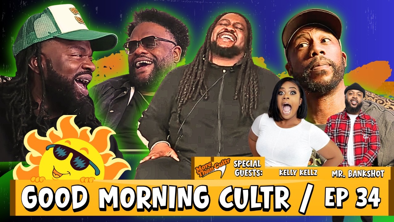 GOOD MORNING CULTR!! w/ Kelly Kellz