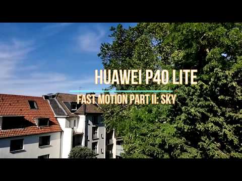 Huawei P40 Lite (Fast Motion (Zeitraffer-Funktion) Part II: Sky + Day to Night)