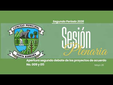 Sesión Ordinaria No. 39 | 26-05-2026 - Concejo Municipal de Santa Bárbara, Santander