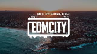 Halsey - Bad at Love (Autograf Remix)