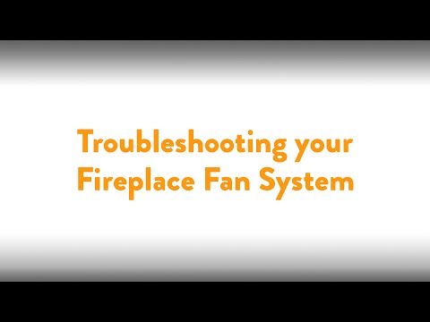 Fireplace How To: Troubleshooting a Fireplace Fan System