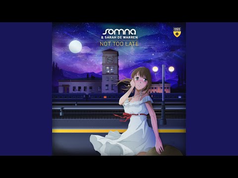 Not Too Late (Extended Mix)