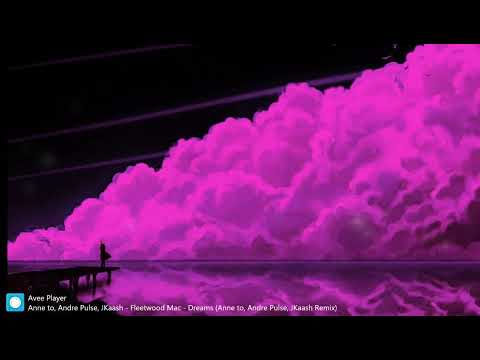 Fleetwood Mac  Dreams  Annëto x Andre Pulse x JKaash Remix