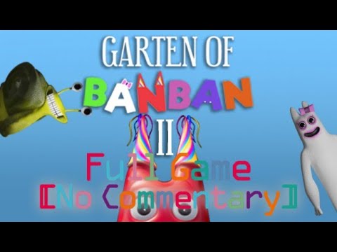 Garten Of BanBan 2, Full Game [No Commentary]