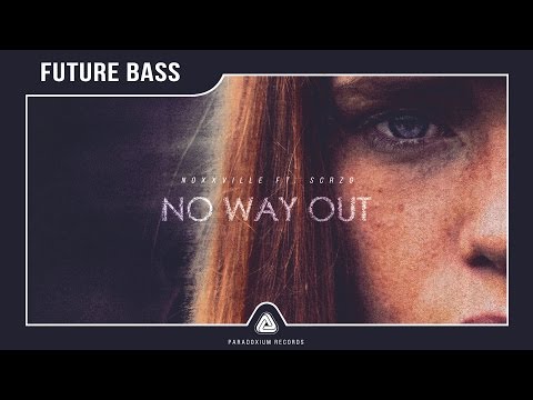 Noxxville - No Way Out (ft. SCRZG)
