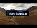 Scots Language: Explained, a little.
