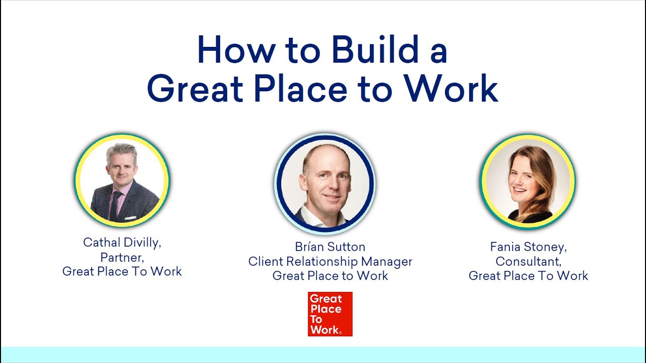 How to Build a Great Place to Work webinar - April 29th 2020