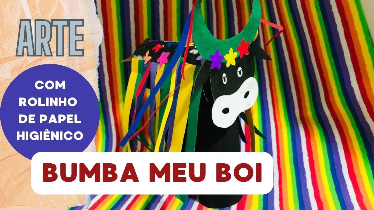 BUMBA MEU BOI com rolinho de papel higiênico 🧻
