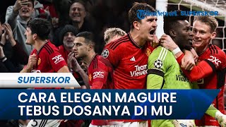 Haters Minggir Dulu! Begini Cara Elegan Maguire Tebus Dosa Di Manchester United, Ozil Ikut Komentar