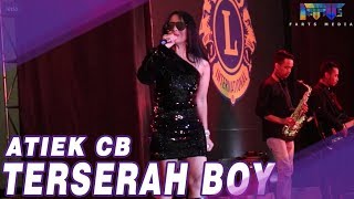 NOSTALGIA BERSAMA ATIEK CB _ TERSERAH BOY