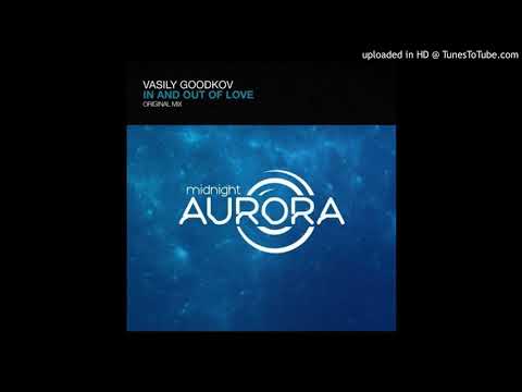 Vasily Goodkov - In & Out of Love (Original Mix)