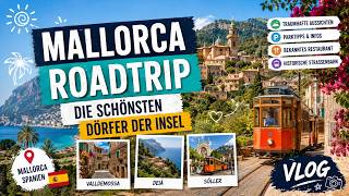 Mallorca Roadtrip | Die schönsten Dörfer der Insel