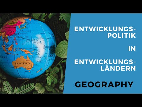 Entwicklungspolitik: Modernisierungstheorie & Dependenztheorie (Abitur-Wissen)