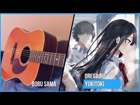 「Yukitoki」Oregairu OP - Fingerstyle Guitar Cover