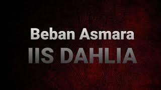 Download lagu Iis Dahlia - Beban Asmara mp3 Download lagu Iis Dahlia - Beban Asmara mp3