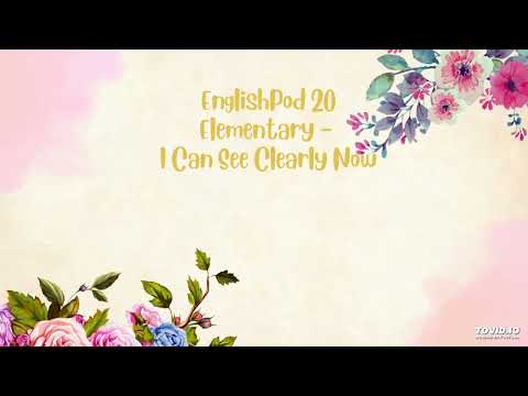 EnglishPod 20 Elementary - I Can See Clearly Now