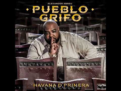Morí Contigo - Alexander Abreu y Havana D'Primera | Audio | CD Pueblo Grifo | ESTRENO 2023