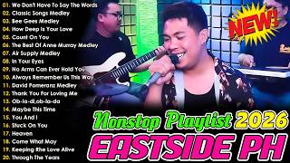 Download lagu Eastside Band PH Playlist Nonstop Medley 2026 - Opm cover 2026 mp3