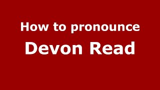 How to pronounce Devon Read