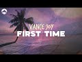 Vance Joy - First Time | Lyrics