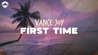 Vance Joy - First Time | Lyrics