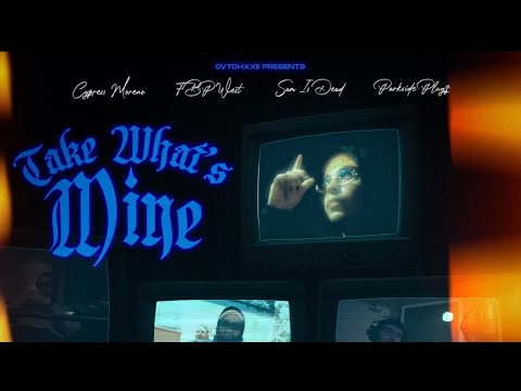 FBP West X Cypress Moreno X ParkSide Plugs X SamIsDead - Take What's Mine ( Official Music Video )
