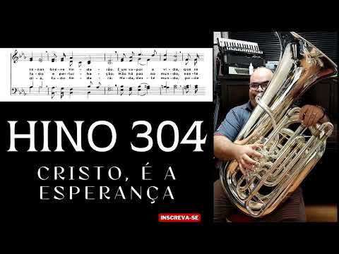 Hino 304 CCB - Cristo é a Esperança | Tuba HS TB1C