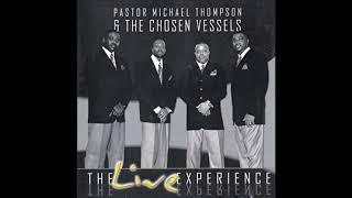 Michael Thompson & The Chosen Vessels With God On My Side