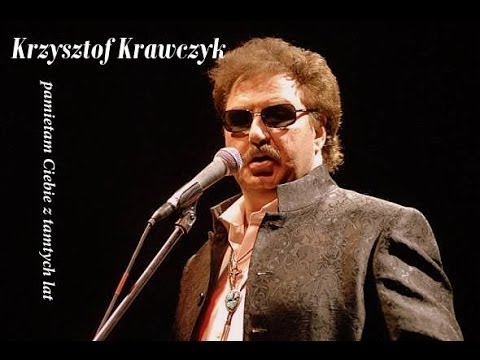 Krzysztof Krawczyk - Pamiętam ciebie z tamtych lat